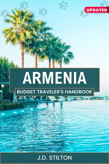Armenia - Budget Traveler's Handbook - J.D. Stilton