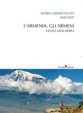 L  Armenia, gli armeni. Cento anni dopo