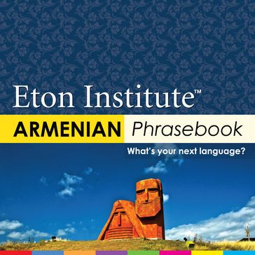 Armenian Phrasebook - Eton Institute