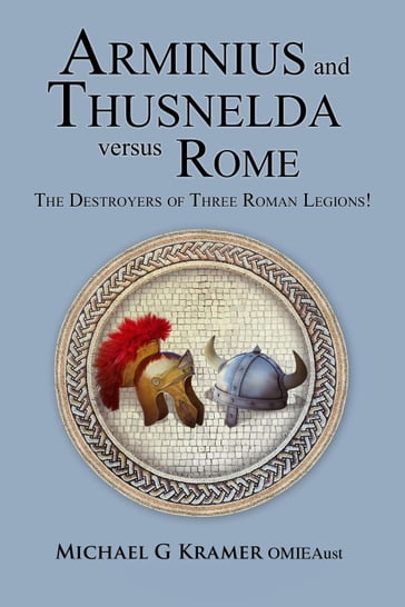 Arminius and Thusnelda Versus Rome - Michael Kramer