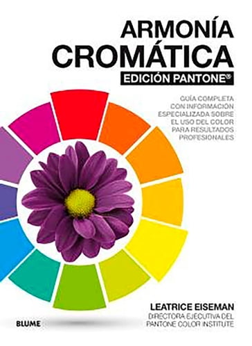 Armonía cromática. EDICIÓN PANTONE - Leatrice Eiseman