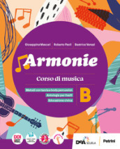 Armonie. Con Tavole illustrate di note e strumenti. Per la Scuola media. Con e-book. Con espansione online. Vol. B: Fare musica