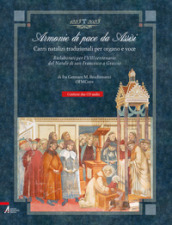 Armonie di pace da Assisi. Canti natalizi tradizionali per organo e voce. Rielaborati per l VIII centenario del Natale di san Francesco a Greccio. Con CD-Audio