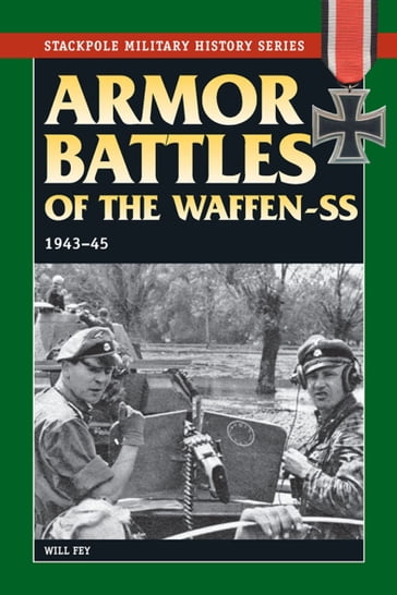 Armor Battles of the Waffen-SS - Will Fey