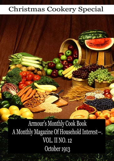 Armour's Monthly Cook Book A Monthly Magazine Of Household Interest. VOL. II NO. 12 October 1913 - Unknown