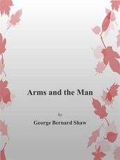 Arms and The Man