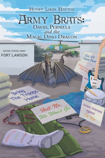 Army Brats: David, Pernilla and the Magic Dino Dragon - Henry Louis Haynes