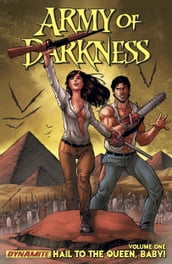 Army Of Darkness Vol 1: Hail To The Queen, Baby!