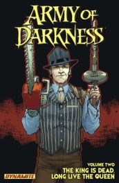 Army Of Darkness Vol 2: The King Is Dead, Long Live The Queen