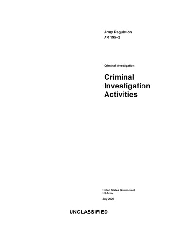 Army Regulation AR 195-2 Criminal Investigation Activities July 2020 - United States Government - US Army