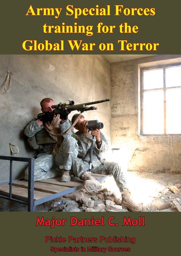 Army Special Forces Training For The Global War On Terror - Major Daniel C. Moll