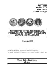 Army Techniques Publication ATP 4-02.84 MCRP 3-40A.3 NTRP 4-02.23 AFMAN 44-156_IP Multi-Service Tactics, Techniques, and Procedures for Treatment of Biological Warfare Agent Casualties November 2019