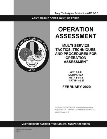 Army Techniques Publication ATP 5-0.3 Operation Assessment February 2020 - United States Government - US Army