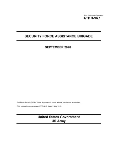 Army Techniques Publication ATP 3-96.1 Security Force Assistance Brigade September 2020 - United States Government - US Army