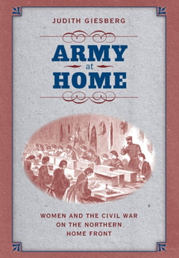 Army at Home - Judith Giesberg