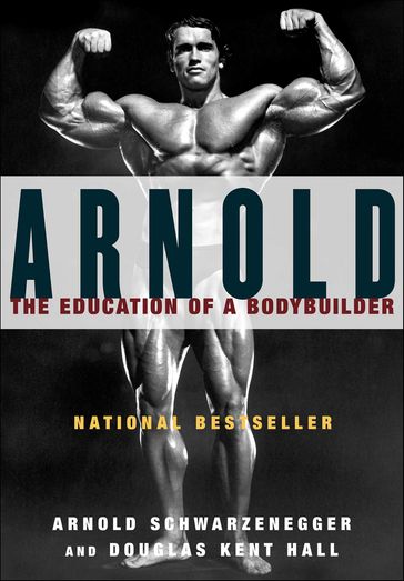 Arnold - Arnold Schwarzenegger - Douglas Kent Hall