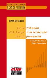 Arnold Cooper - La contribution d A. Cooper à la recherche en entrepreneuriat