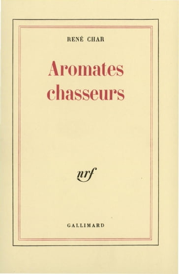 Aromates chasseurs - René Char