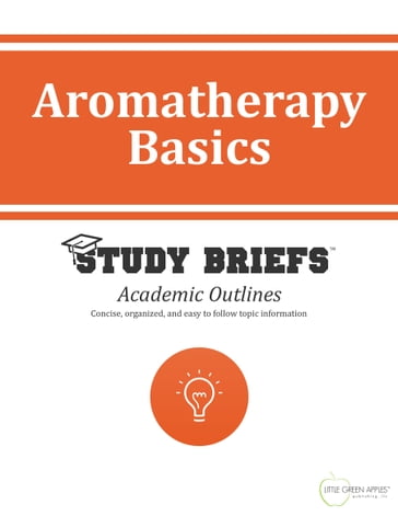 Aromatherapy Basics - LLC Little Green Apples Publishing