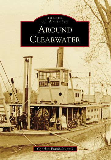 Around Clearwater - Cynthia Frank-Stupnik