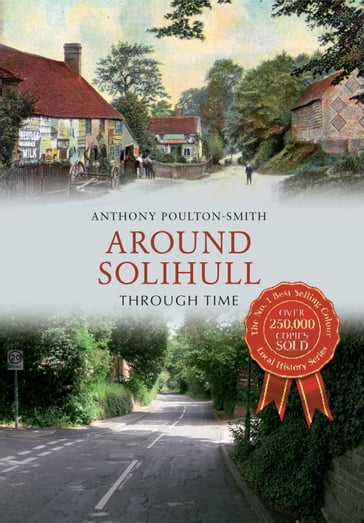 Around Solihull Through Time - Anthony Poulton-Smith