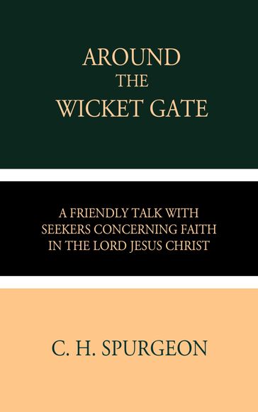 Around The Wicket Gate - C. H. Spurgeon