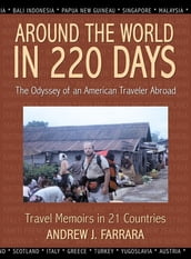 Around The World In 220 Days: The Odyssey Of An American Traveler Abroad