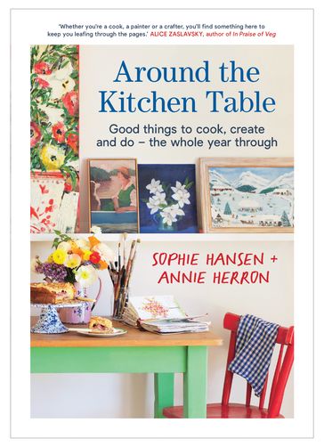 Around the Kitchen Table - Sophie Hansen - Annie Herron