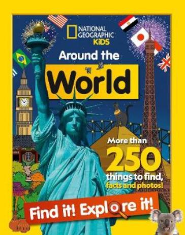 Around the World Find it! Explore it! - National Geographic Kids