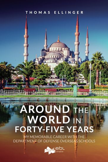 Around the World in Forty-Five Years - Thomas Ellinger