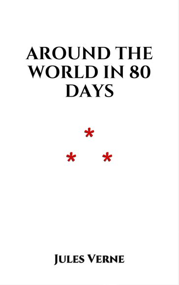 Around the World in 80 Days - Verne Jules