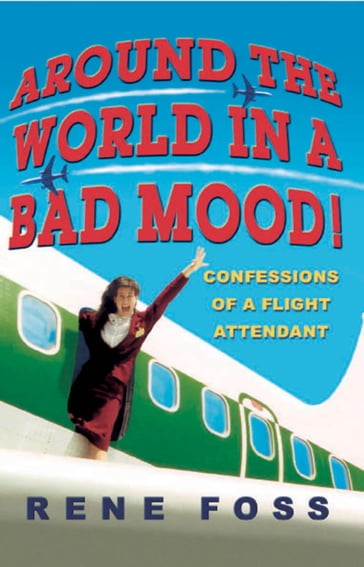 Around the World in a Bad Mood! - Rene Foss