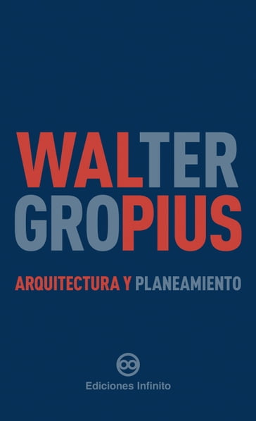 Arquitectura y planeamiento - Walter Gropius
