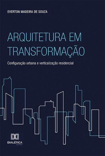 Arquitetura em Transformação - Everton Madeira de Souza