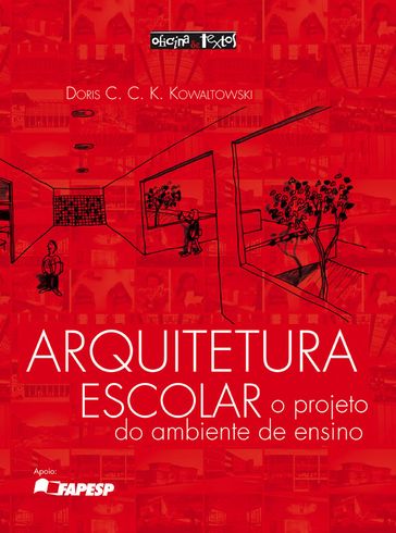 Arquitetura escolar - Doris C. C. K. Kowaltowski