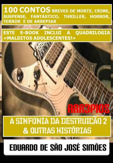 Arr3pios - A Sinfonia Da Destruição 2 e Outras Histórias - Eduardo de São José Simões