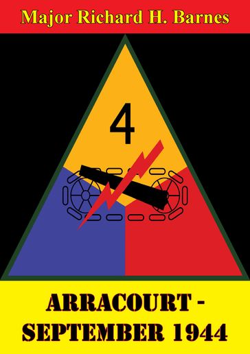 Arracourt - September 1944 - Major Richard H. Barnes