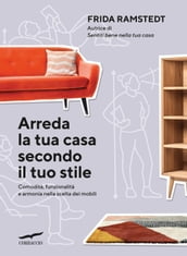 Arreda la tua casa secondo il tuo stile