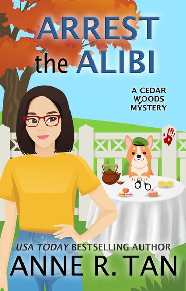 Arrest the Alibi - Anne R. Tan