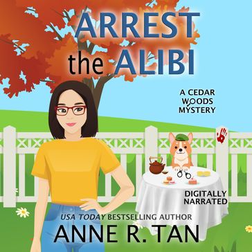 Arrest the Alibi - Anne R. Tan
