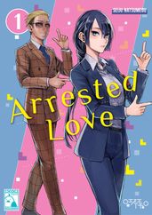 Arrested Love - Part 1 (Irodori Comics)