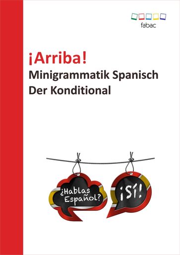 ¡Arriba! Minigrammatik Spanisch: Der Konditional - Verena Lechner