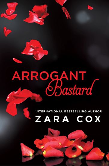 Arrogant Bastard - Zara Cox