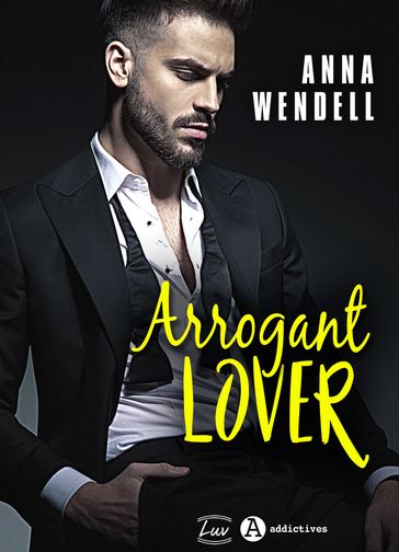 Arrogant Lover - Anna Wendell