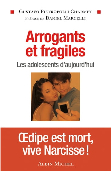 Arrogants et fragiles - Gustavo Pietropolli Charmet