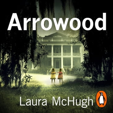 Arrowood - Laura McHugh