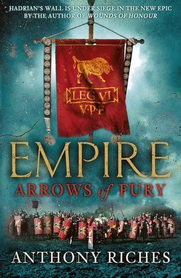 Arrows of Fury: Empire II - Anthony Riches