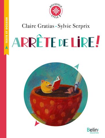 Arrête de lire ! - Claire Gratias - Emmanuelle Thébault