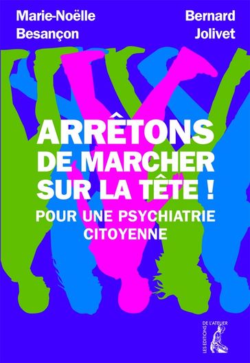 Arrêtons de marcher sur la tête - Bernard Jolivet - Marie-Noelle Besançon