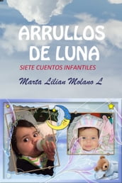 Arrullos de luna (siete cuentos infantiles)